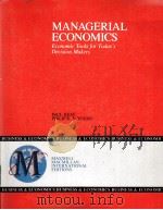 MANAGERIAL ECONOMICS ECONOMIC TOOLS FOR TODAY'DECISISON MAKERS PDF电子版封面 0029465958