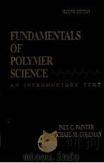 FUNDAMENTALS OF POLYMER SCIENAE AN INTRODUCTORY TEXT PDF电子版封面 1566765595