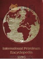 International Petroleum Ency clopedia 1986 PDF电子版封面