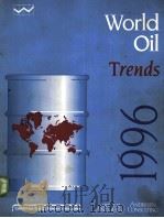 World Oil Trends-1996 Edition PDF电子版封面