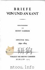 IMMANUEL KANTS WERKE BAND Ⅹ BRIEFE VON UND AN KANT ZWEITER TEIL:1790-1803 1923 PDF电子版封面