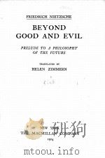 THE COMPLETE WORKS OF FRIEDRICH NIETZSCHE VOLUME TWELVE BEYOND GOOD AND EVIL（1924 PDF版）