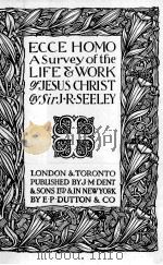 ECCE HOMO A SURVEY OF THE LIFE & WORK OF JESUS CHRIST（1920 PDF版）