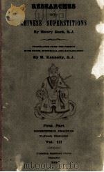 RESEARCHES INTO CHINESE SUPERSTITIONS VOL.Ⅲ FIRST PART（1916 PDF版）