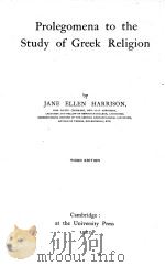PROLEGOMENA TO THE STUDY OF GREEK RELIGION THIRD EDITION（1922 PDF版）
