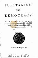 PURITANISM AND DEMOCRACY 1944 PDF电子版封面 RALPH BARTON PERRY