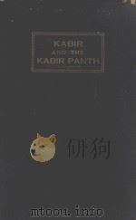 KABIR AND THE KABIR PANTH 1953 PDF电子版封面 G.H.WESTCOTT