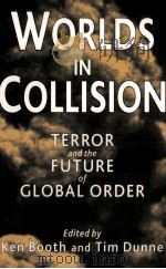 WORLDS IN COLLISION  TERROR AND THE FUTURE OF GLOBAL ORDER（ PDF版）
