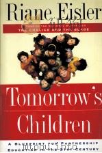 TOMORROW'S CHILDREN PDF电子版封面 0813390400 RIANE EISLER著