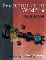 PRO/ENGINEER WILDFIRE INSTRUCTOR PDF电子版封面 0072865202 DAVID S.KELLEY著