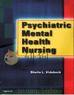 PSYCHIATRIC MENTAL HEALTH NURSING PDF电子版封面 0781714516 SHEILA L.VIDEBECK著