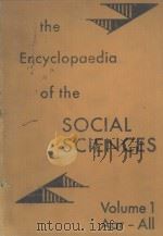 ENCYCLOPAEDIA OF THE SOCIAL SCIENCES VOLUME ONE 1930 PDF电子版封面 EDWIN R.A.SELIGMAN AND ALVIN J
