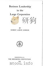 Business leadership in the large corporation 1945 PDF电子版封面