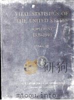 VITAL STATISTICS OF THE UNITED STATES 1939-1940 PART Ⅲ 1943 PDF电子版封面 HALBERT L.DUNN