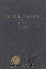 ANUARUL STATISTIC AL R.P.R.1959 1959 PDF电子版封面