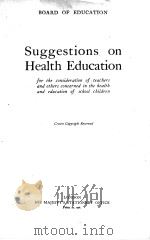SUGGESTIONS ON HEALTH EDUCATION PDF电子版封面