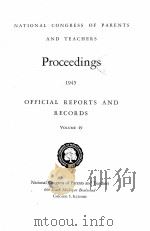 NATIONAL CONGRESS OF PARENTS AND TEACHERS PROCEEDINGS 1945 OFFICIAL REPORTS AND RECORDS VOLUME 49 1946 PDF电子版封面