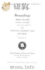 NATIONAL CONGRESS OF PARENTS AND TEACHERS PROCEEDINGS 1946 OFFICIAL REPORTS AND RECORDS VOLUME 50 1947 PDF电子版封面