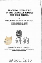 TEACHING LITERATURE IN THE GRAMMAR GRADES AND HIGH SCHOOL 1929 PDF电子版封面 EMMA MILLER BOLENIUS