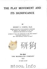 THE PLAY MOVEMENT AND ITS SIGNIFICANCE 1917 PDF电子版封面 HENRY S.CURTIS