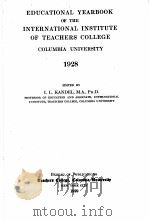 EDUCATIONAL YEARBOOK OF THE INTERNATIONAL INSTITUTE OF TEACHERS COLLEGE COLUMBIA UNIVERSITY 1928（1929 PDF版）