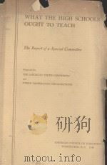 WHAT THE HIGH SCHOOLS OUGHT TO TEACH 1940 PDF电子版封面