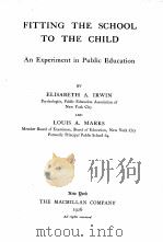 FITTING THE SCHOOL TO THE CHILD（1926 PDF版）
