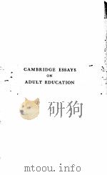 CAMBRIDGE ESSAYS ON ADULT EDUCATION PDF电子版封面 ST.JOHN R.PARRY