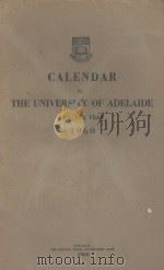 CALENDAR OF THE UNIVERSITY OF ADELAIDE FOR THE YEAR 1960 1960 PDF电子版封面