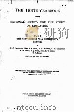 THE TENTH AND ELEVENTH YEARBOOK OF THE NATIONAL SOCIETY FOR THE STUDY OF EDUCATION（1917 PDF版）