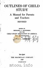 OUTLINES OF CHILD STUDY:A MANUAL FOR PARENTS AND TEACHERS REVISED（1927 PDF版）