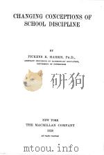 CHANGING CONCEPTIONS OF SCHOOL DISCIPLINE（1928 PDF版）