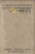 PROBLEMS IN ELEMENTARY SCHOOL ADMINISTRATION:A CONSTRUCTIVE STUDY APPLIED TO NEW YORK CITY（1916 PDF版）