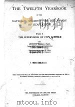 THE TWELFTH YEARBOOK OF THE NATIONAL SOCIETY FOR THE STUDY OF EDUCATION PART Ⅰ 1913 PDF电子版封面