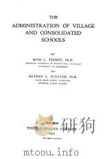 THE ADMINISTRATION OF VILLAGE AND CONSOLIDATED SCHOOLS（1922 PDF版）