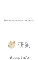 MODERN METHODS IN WRITTEN EXAMINATIONS PDF电子版封面 ALBERT R.LANG