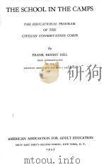 THE SCHOOL IN THE CAMPS:THE EDUCATIONAL PROGRAM OF THE CIVILIAN CONSERVATION CORPS 1935 PDF电子版封面