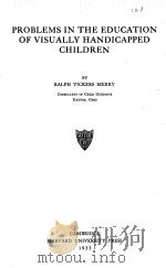 PROBLEMS IN THE EDUCATION OF VISUALLY HANDICAPPED CHILDREN（1933 PDF版）