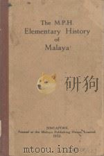 THE M.P.H. ELEMENTARY HISTORY OF MALAYA FOR USE IN ENGLISH SCHOOLS（1932 PDF版）