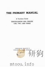 THE PRIMARY MANUAL:A TEACHERS GUIDE 1942 PDF电子版封面
