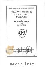 HEALTH WORK IN THE PUBLIC SCHOOLS   1915  PDF电子版封面     
