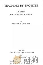 TEACHING BY PROJECTS:A BASIS FOR PURPOSEFUL STUDY（1921 PDF版）