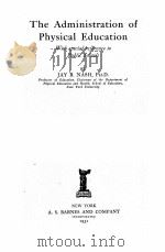 THE ADMINISTRATION OF PHYSICAL EDUCATION（1931 PDF版）