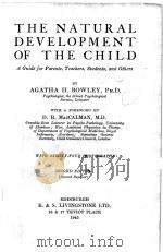 THE NATURAL DEVELOPMENT OF THE CHILD SECOND EDITION 1945 PDF电子版封面 AGATHA H.BOWLEY