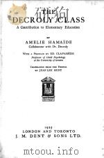 THE DECROLY CLASS:A CONTRIBUTION TO ELEMENTATARY EDUCATION 1925 PDF电子版封面