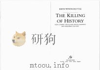 THE KILLING OF HISTORY PDF电子版封面 0684844451 KEITH WINDSCHUTTLE