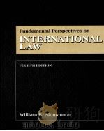 FUNDAMENTAL PERSPECTIVES ON INTERNATIONAL LAW FOURTH EDITION PDF电子版封面 0534573878 WILLIAM R.SLOMANSON著