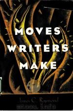 MOVES WRITERS MAKE PDF电子版封面 0134400410 JAMES C.RAYMOND著