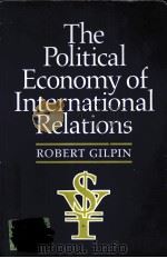 THE POLITICAL ECONOMY OF INTERNATIONAL RELATIONS PDF电子版封面 0691022623 ROBERT GILPIN著