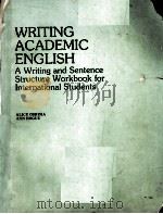 WRITING ACADEMIC ENGLISH A Writing and Sentence Structure Workbook for International Students PDF电子版封面 0201054795